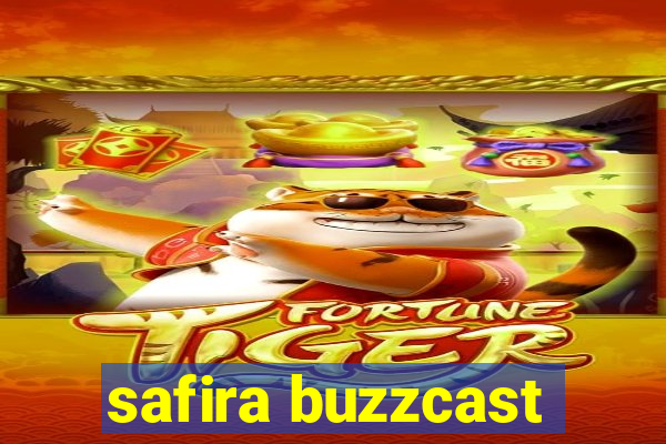 safira buzzcast